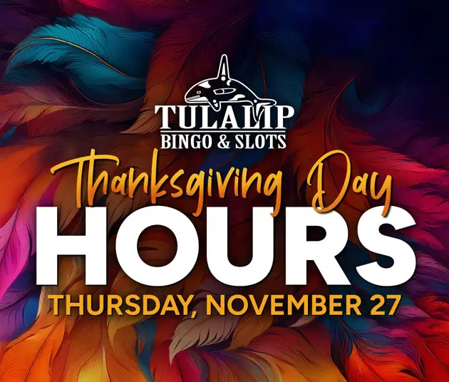 Tulalip Bingo and Slots Thanksgiving Hours