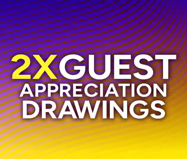 2X guest appreciation drawings