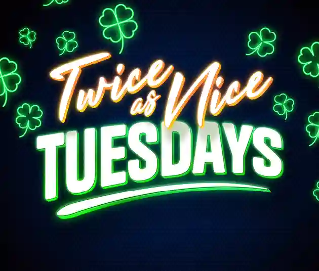Twice as Nice Tuesdays