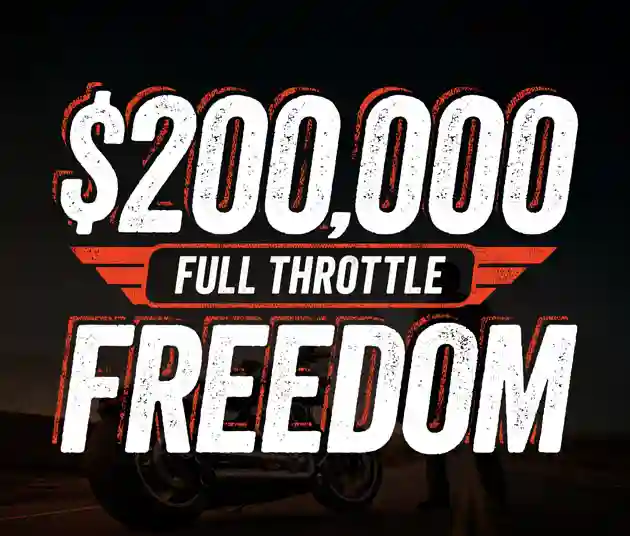 $200,000 Full Throttle Freedom