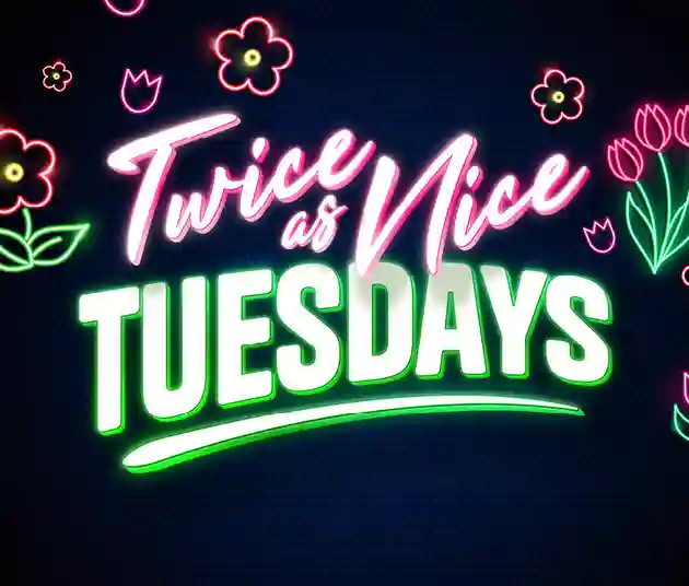 Twice as Nice Tuesdays
