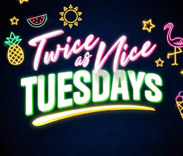 Twice as nice Tuesdays