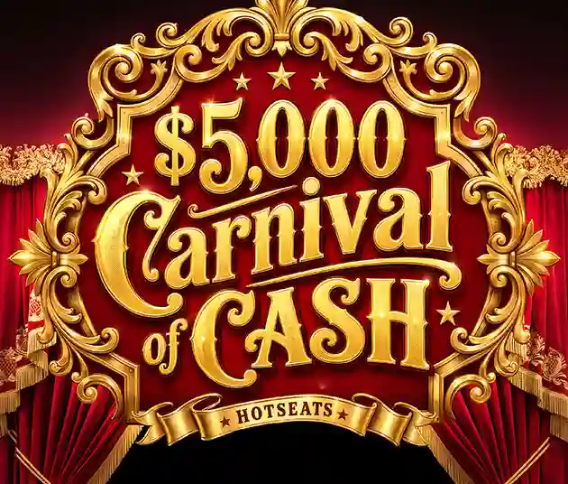 $5,000 Carnival of Cash Hotseats